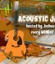 ACOUSTIC JAM every Monday with Josh Donato